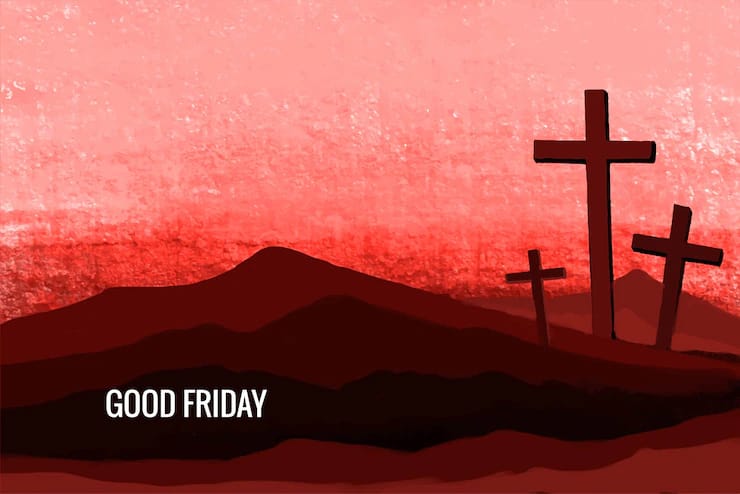 Good Friday, गुड फ्राइडे